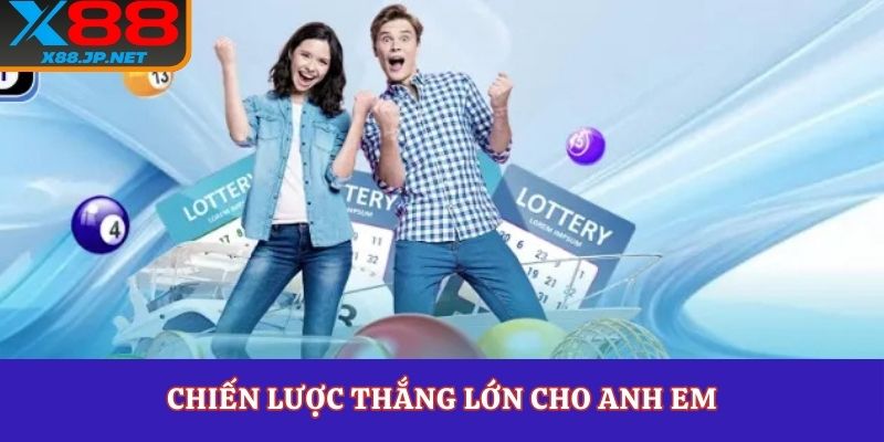 Chiến lược thắng lớn cho anh em
